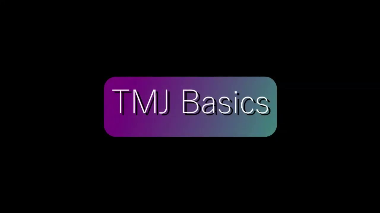 TMJ Basics