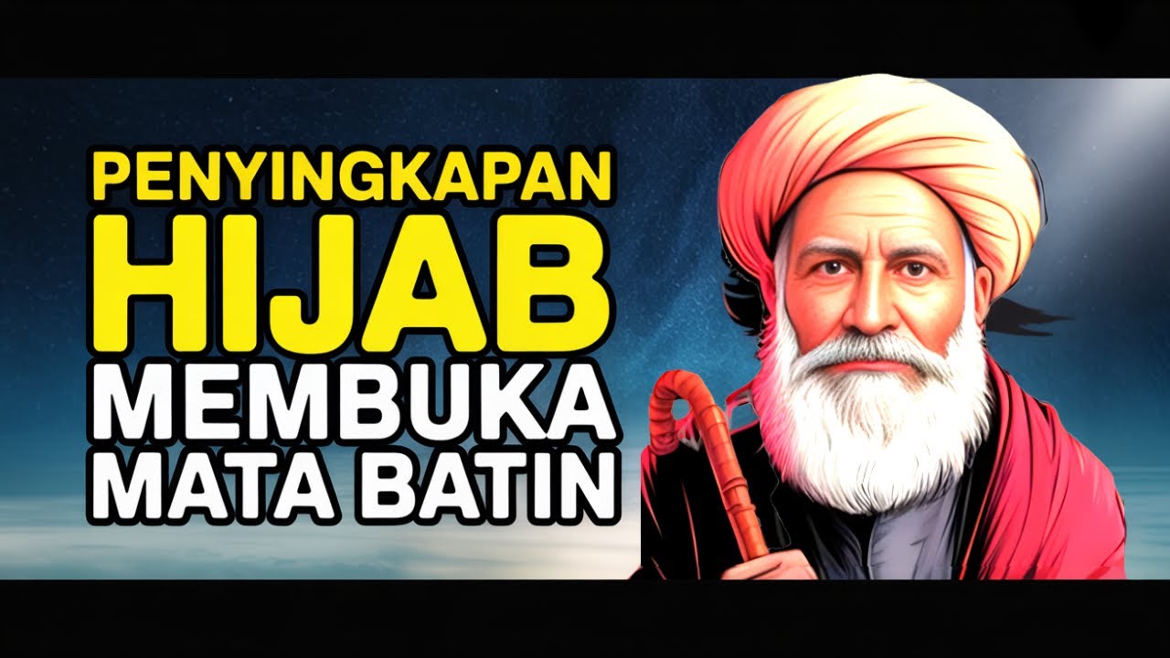 Apa Itu Penyingkapan Hijab? Rahasia Tasawuf Syekh Siti Jenar