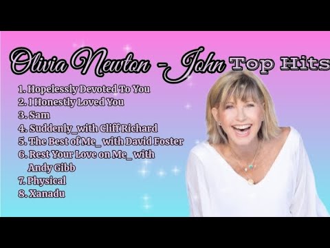 Olivia Newton John Top Hits With Lyrics