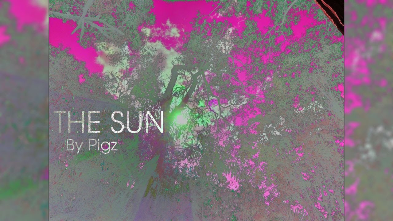 Pigz - The Sun