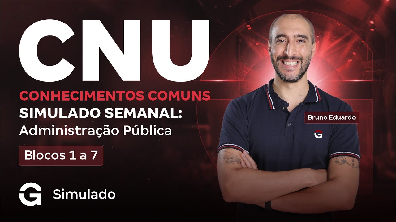 CNU 2025: Conhecimentos Comuns Blocos 1 a 7 | Simulado Semanal: Gestão de Processos