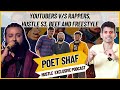 Mtv hustle youtubers vs rappers and freestyle rap  poet shafs exclusive podcast  kataaksh ep10