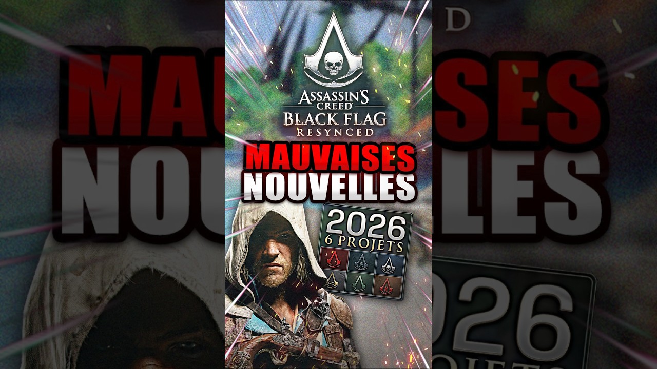 6 Projets ASSASSIN'S CREED en 2026 !! Black Flag Resynced OFFICIALISÉ, Unity, Hexe, ...