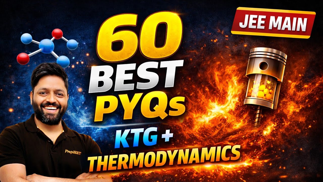 Ultimate JEE Main KTG + Thermodynamics PYQs — 60 Must-Know Questions