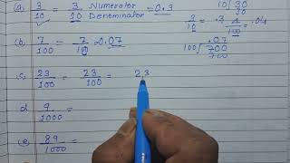 Write the following fractions into decimal form
