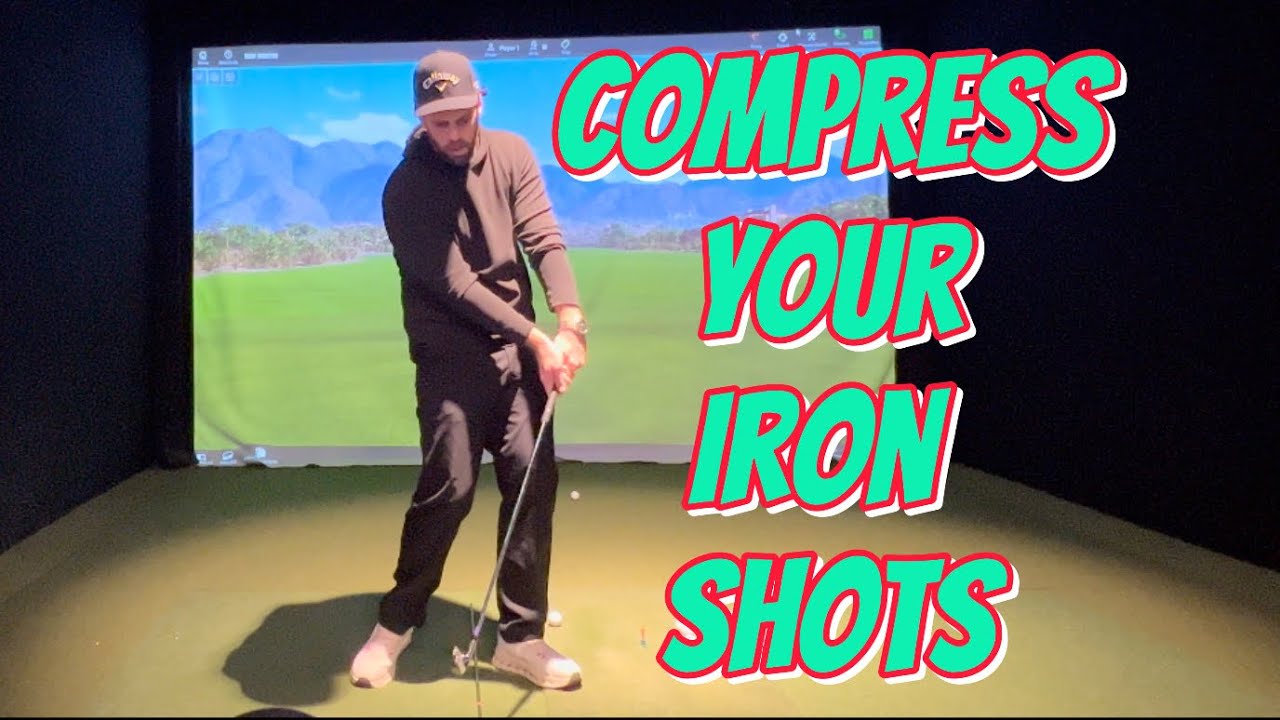 Learn How to COMPRESS Your Iron Shots for more DISTANCE & BALL SPEED ...