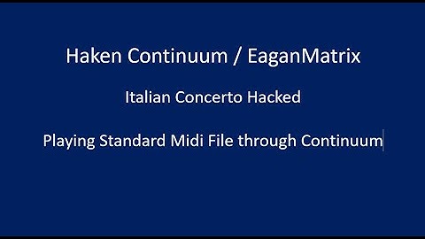 Haken Continuum/EaganMatrix - Italian Concerto Hacked