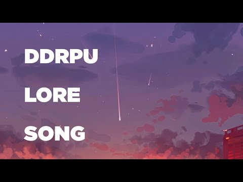 DDRPU: The Lore Song