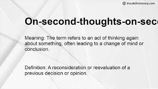 On-second-thoughts-on-second-thought Meaning Profile