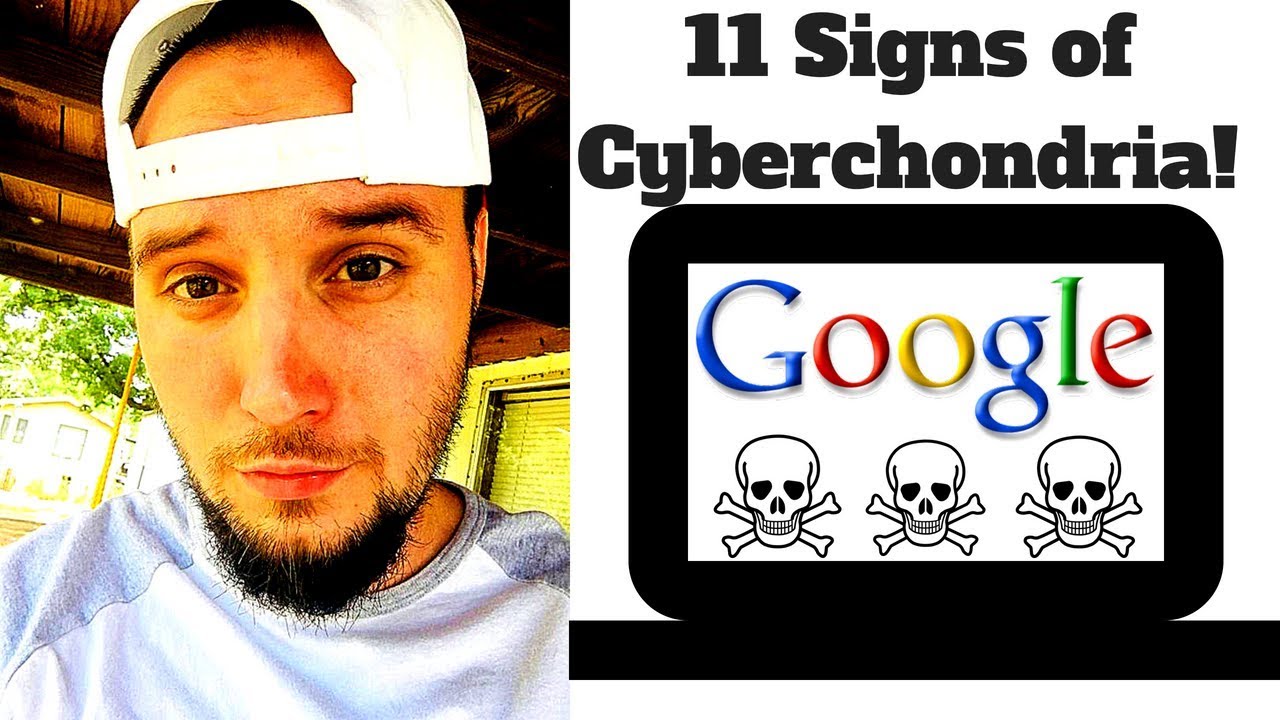 11 Signs You Have Cyberchondria Are A Cyberchondriac 