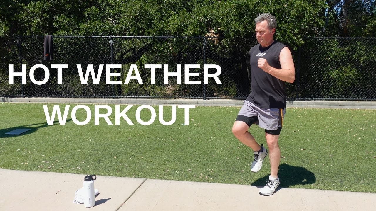 Hot Weather Workout