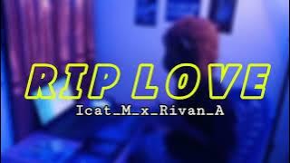 Dj Viral‼️R I P   L O V E🍁Remix🍁IcatMaarisit_x_RivanAmisi🍁ReaggeJump🍁S3PROD🍁2k22_(O-M/V)