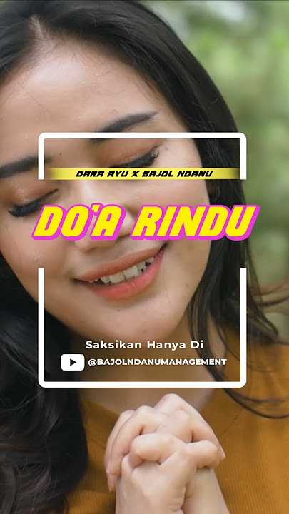 DO'A RINDU - Dara Ayu X Bajol Ndanu   #shorts