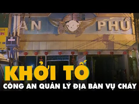 Video Khởi tố hai cán bộ công an quản lý địa bàn vụ cháy... - youtube