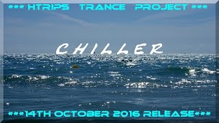 CHILLER - Trance Track by HTrips