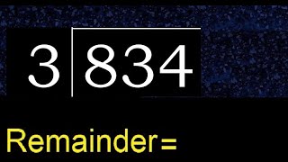 Divide 834 by 3 , remainder  . Division with 1 Digit Divisors . How to do