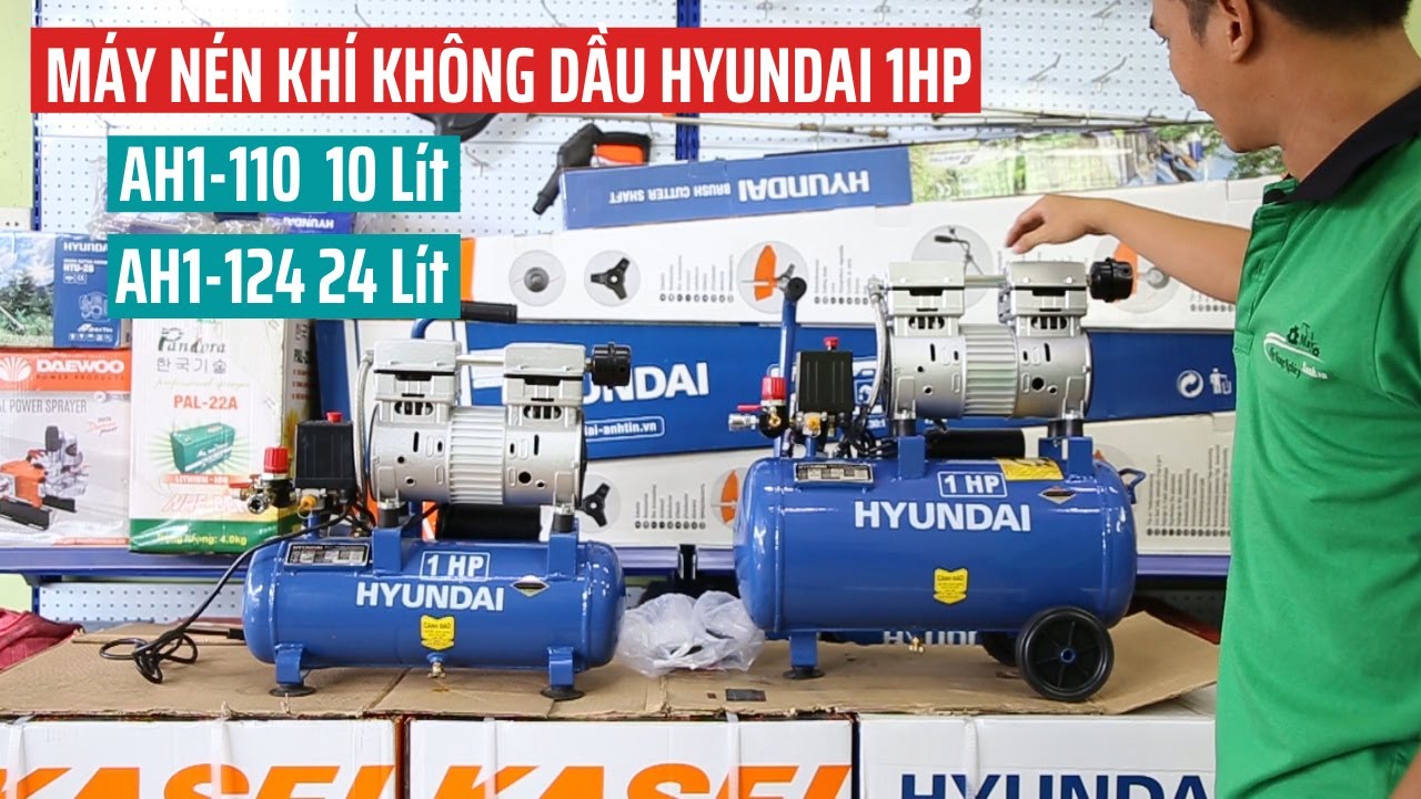 Máy nén khí không dầu 1HP HYUNDAI AH1-110 10 Lít, Ah1-124 24 Lít [XỊN ...
