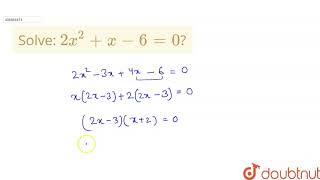 Solve: 2x^2-x-6=0 | 10 | QUADRATIC EQUATIONS | MATHS | LECTURE NOTES CREATED QUESTIONS | Doubtn...