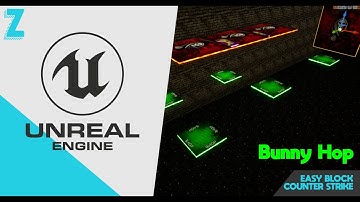 Unreal Engine - Bunny hop / Easy block from counter strike 1.6