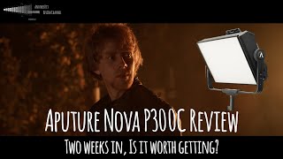 Aputure Nova P300C Review - Two weeks in, is it worth it?