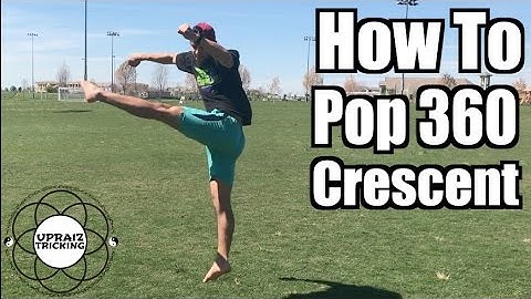 How to Pop 360 Crescent Kick | Tricking Tutorial