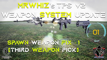 TPSv2 Weapon System Update 001 - Spawn Weapon Fix - Third Weapon Pick