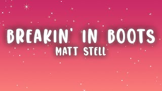 Matt Stell - Breakin' in Boots (Lyrics)