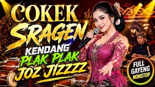 FULL GAYENG‼️ COKEK SRAGEN KENDANG PLAK PLAK JOZ JIZZZZ  💃💃💃💃