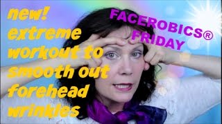 Extreme Forehead Wrinkle Exercise To Smooth And Lift Your Wrinkled Forehead Lines Facerobics
