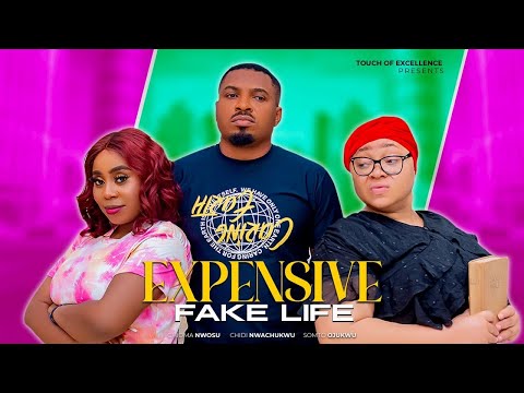 Expensive Fàké Life - Chioma Nwosu, Somto Ojukwu, Chidiebere Chukwu 2023 Touching Nollywood Movie