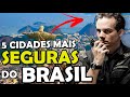 TOP 5 CIDADES MAIS SEGURAS PARA MORAR NO BRASIL