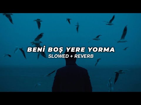 Gripin - Beni Boş Yere Yorma (Slowed + Reverb)