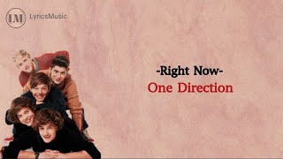 One direction - Right Now (Lirik Lagu Dan Terjemahan)