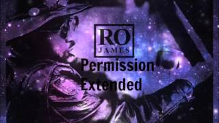 Ro James-Permission (Extended)(Green Light)