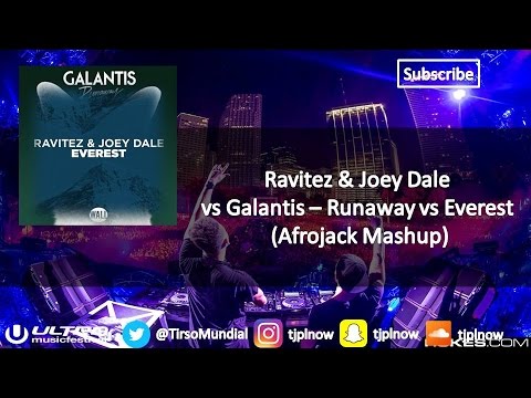 Ravitez  Joey Dale vs Galantis   Everest vs Runaway Afrojack Mashup