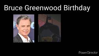 Bruce Greenwood Birthday