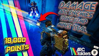 18k+ Damage Arc using Jump Mines Trial SOLO | Full Run