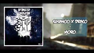 Susanoo X Draco - Moro Out On Optimustep Comp Vol 1