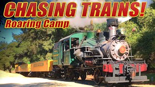 Chasing Trains! Roaring Camp & Big Trees Narrow Gauge Railroad