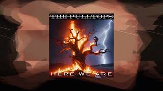 The Pulltops - Here We Are Lyric Video