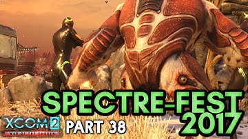 SPECTRE-FEST 2017 [#38] XCOM 2: War of the Chosen with HybridPanda