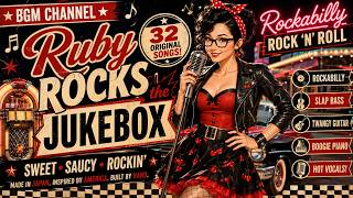 【Rockabilly playlist】Ruby Rocks the Jukebox 🎸 32 Original Rock 'n' Roll Songs Ruby & the Band!