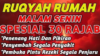RU7Y4H MALAM SENIN 30 RAJAB BULAN RAJAB | PENENANG HATI DAN PIKIRAN - PEMBUKA REZEKI | Alaa Aqel