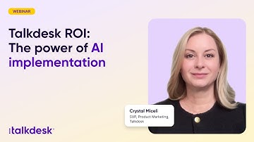 Talkdesk ROI: The power of AI implementation