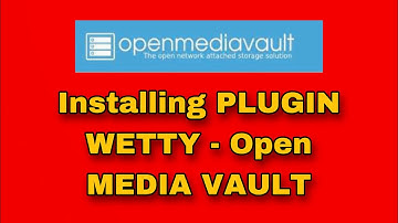 Installing PLUGIN WETTY - Open MEDIA VAULT
