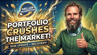 Miller Momentum Flagship Portfolio Update | Crushing the Market in 2026?