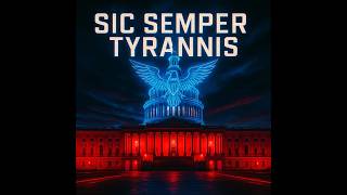 Sic Semper Tyrannis