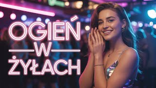Ogień W Żyłach Sylwestrowy Hit Disco Polo Imprezowa Piosenka Do Tańca