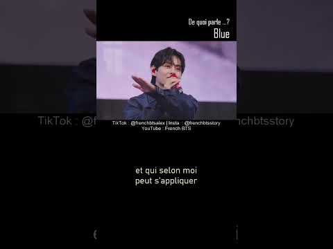 De quoi parle Blue ? #frenchbts #btsv