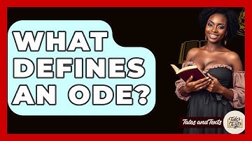 What Defines An Ode? - Tales And Texts